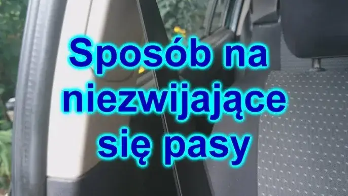 Jak naprawić pasy bezpieczeństwa w samochodzie - uniknij niebezpieczeństw