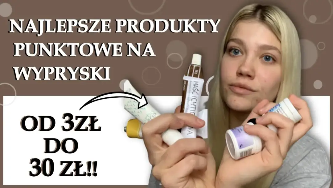 Skuteczne maści na pryszcze - uniknij bolesnych wyprysków