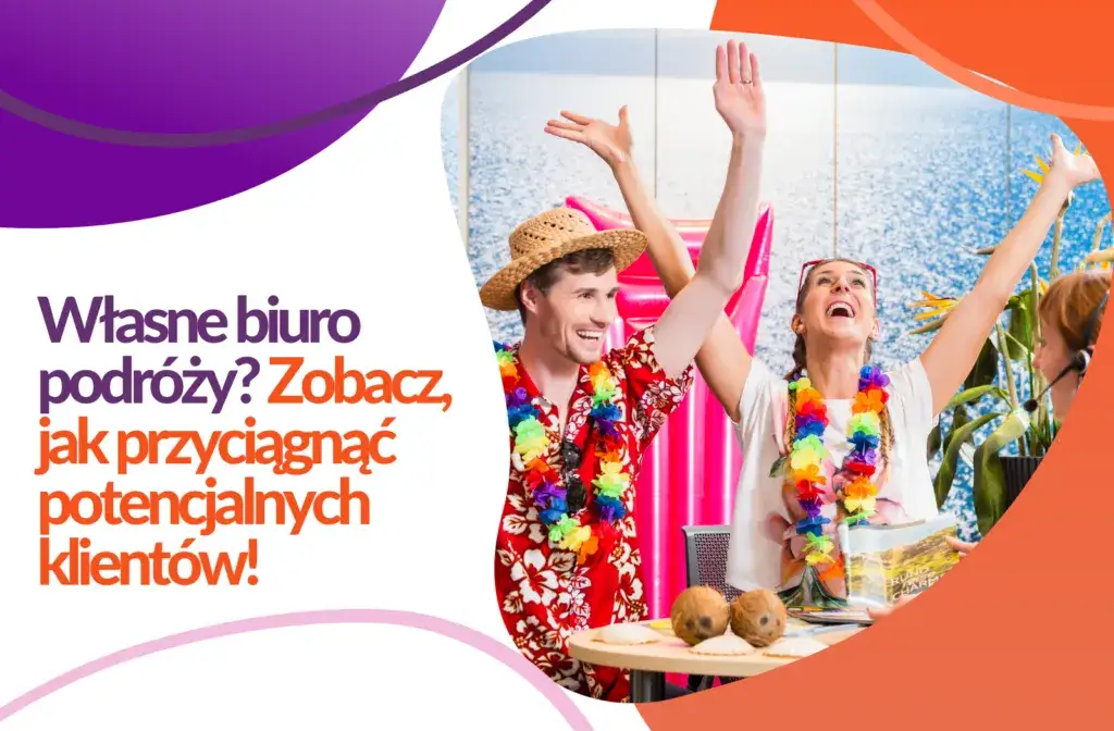Jak napisać ofertę biura podróży, aby przyciągnąć klientów? Jak napisać ofertę biura podróży, aby przyciągnąć klientów?