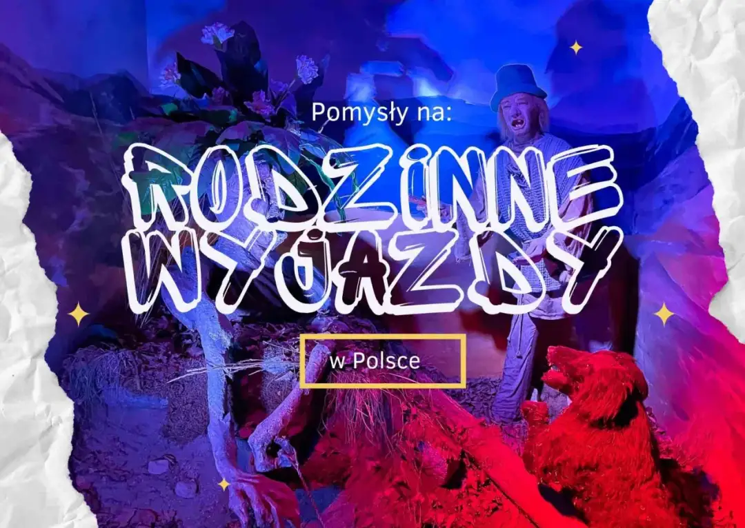 Polska z dzieckiem: 50+ pomysłów na niezapomniane rodzinne przygody