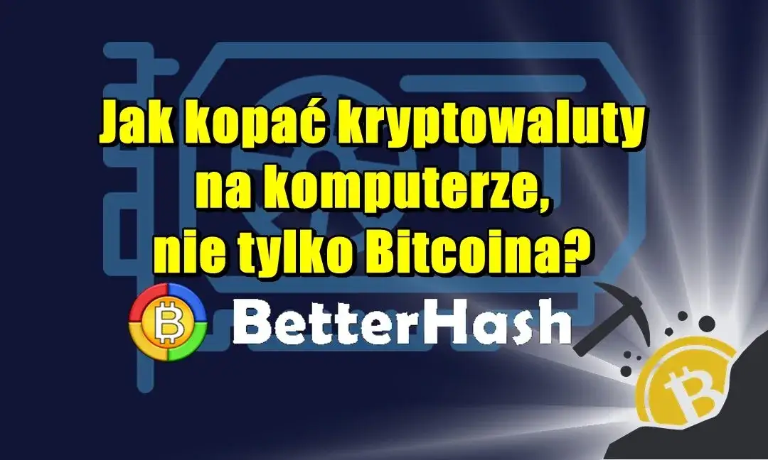 Jak kopać kryptowaluty na PC - uniknij kosztownych błędów i zyskaj