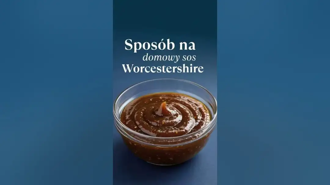 Jak zrobić w domu sos worcestershire lepszy niż ze sklepowej półki?