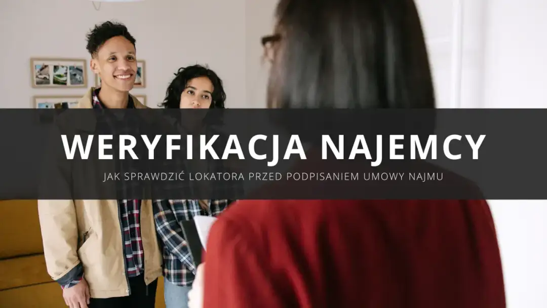 Certyfikat Najemcy - Jak zweryfikować lokatora i wynająć bez obaw?