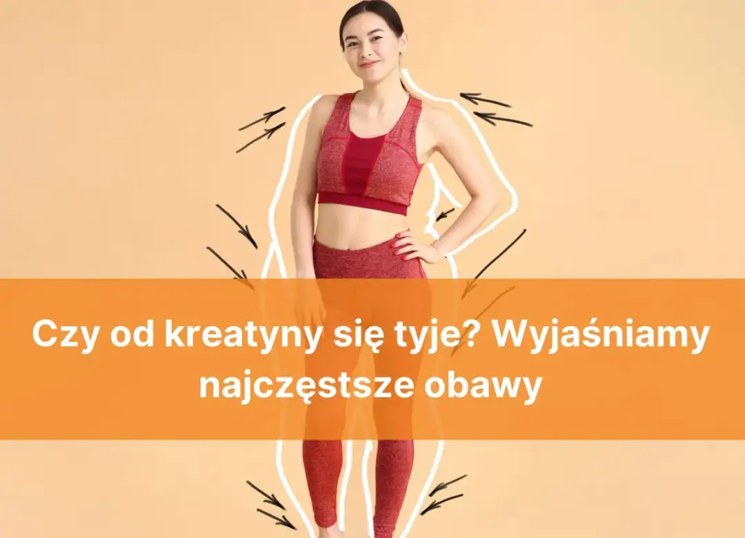 Czy kreatyna tuczy? Prawda o przyroście masy ciała i tkance tłuszczowej