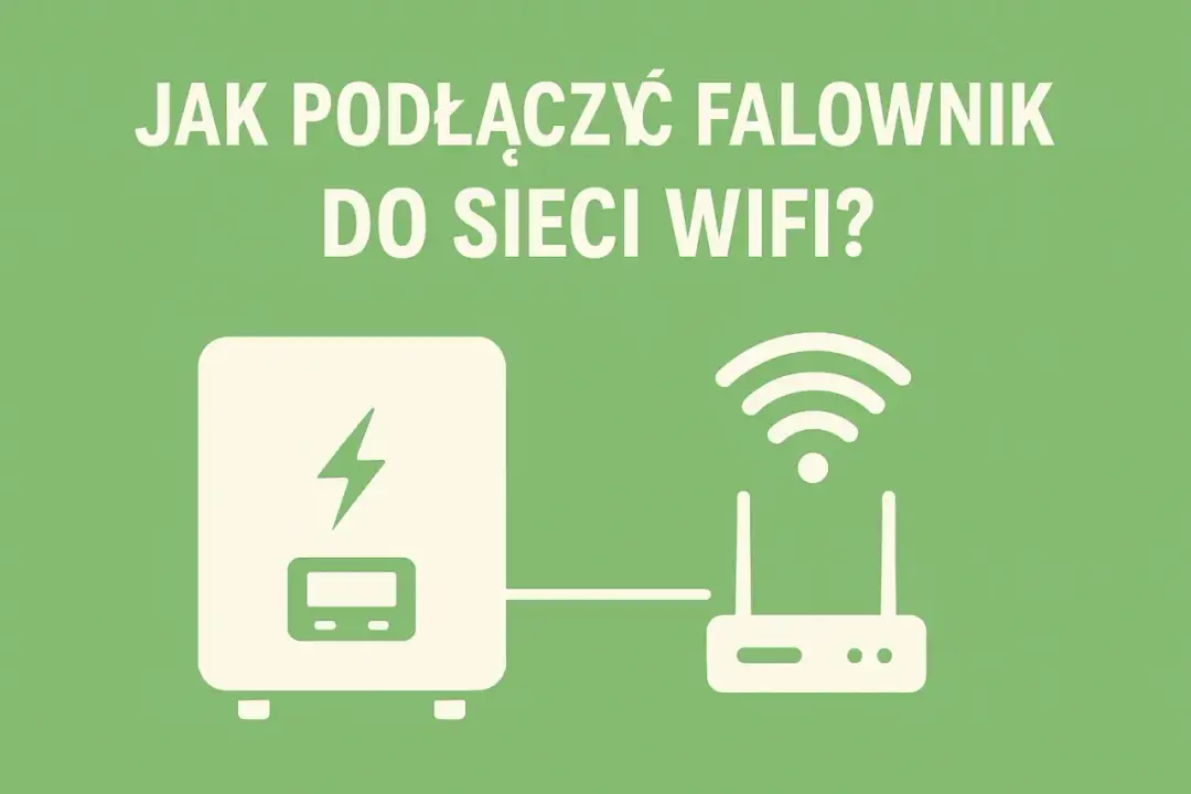 Jak podłączyć falownik do sieci - uniknij najczęstszych błędów