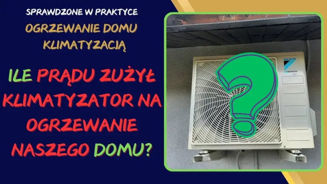 Ile kosztuje ogrzewanie klimatyzacją? Sprawdź, jak zaoszczędzić na rachunkach