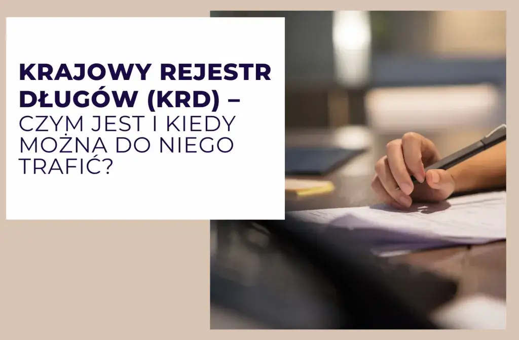 Kiedy wpis do KRD jest legalny? Warunki i jak się bronić