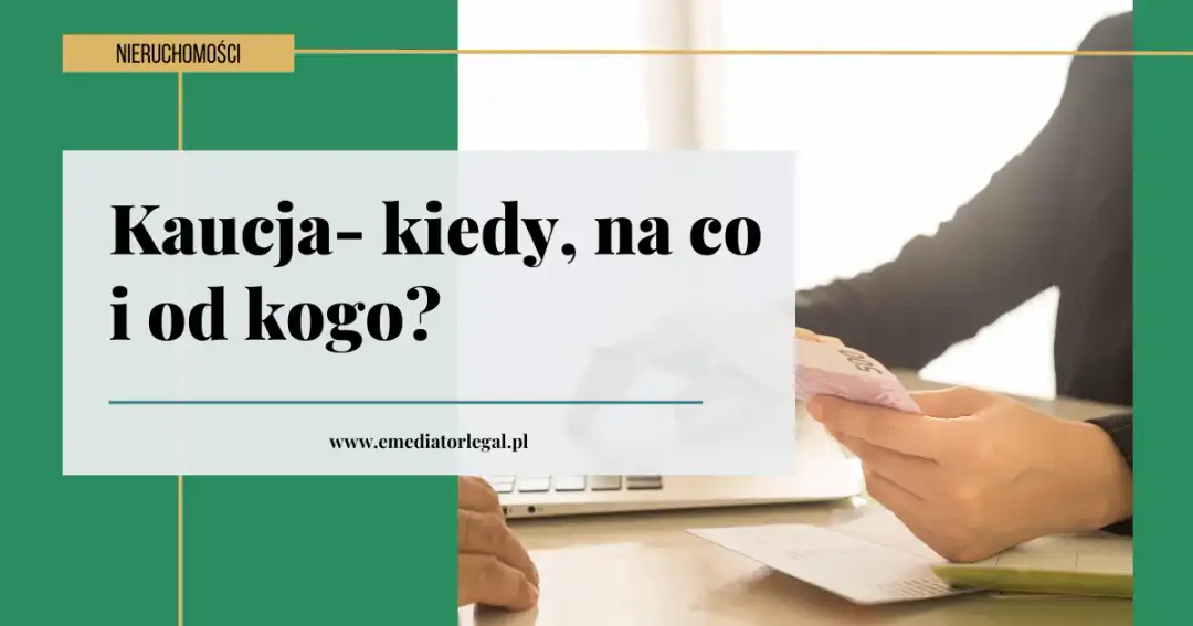 Czy kaucja za wynajem mieszkania jest zwrotna? Dowiedz się, jak ją odzyskać