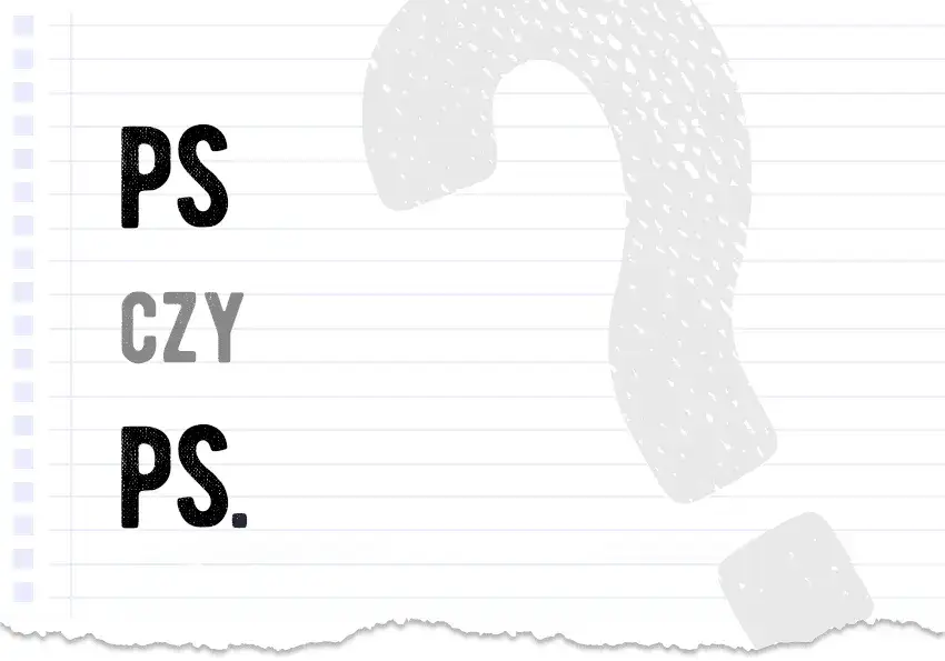 Jak się poprawnie pisze PS w korespondencji: Zasady i przykłady użycia