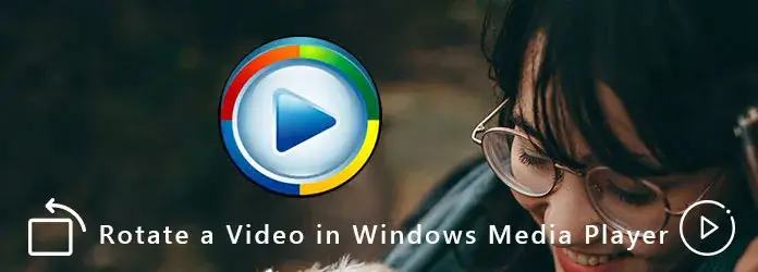 Jak obrócić film w Windows Media Player - proste alternatywy i porady