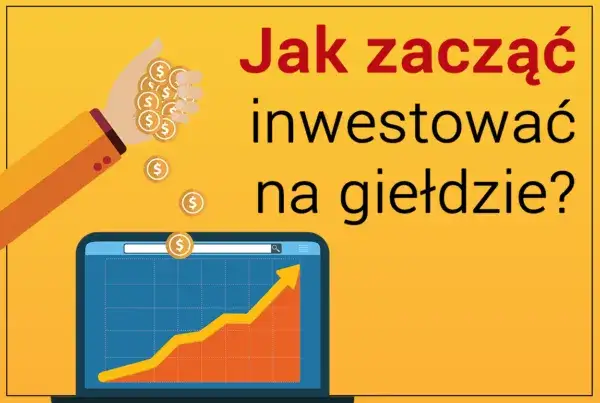 Zacznij bezpiecznie inwestować na giełdzie - kompletny poradnik dla początkujących