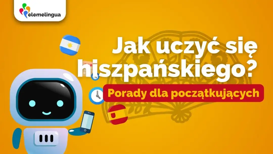 Jak uczyć się hiszpańskiego skutecznie i uniknąć frustracji w nauce