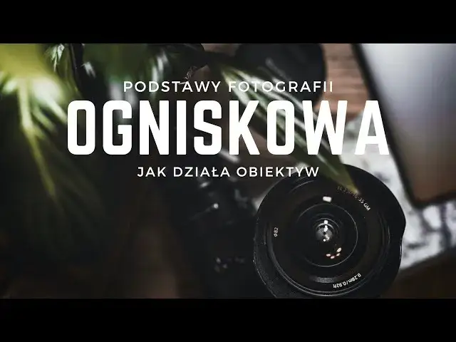 Jak ustawić ogniskową w aparacie, aby uzyskać idealne zdjęcia