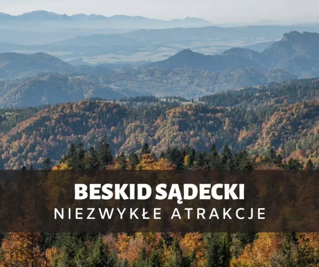 Najpiękniejsze miejsca w Beskidzie Sądeckim, które musisz zobaczyć