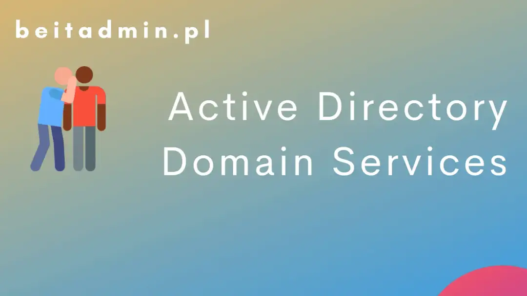 Kontroler domeny co to jest i dlaczego jest kluczowy w bezpieczeństwie