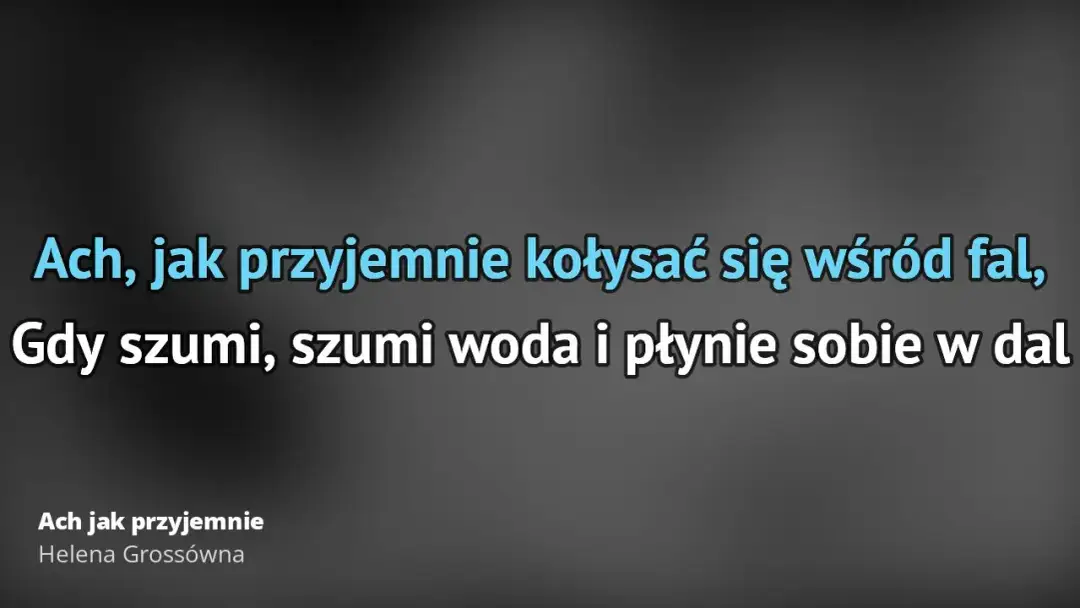 Tekst piosenki Ach jak przyjemnie - poznaj każdą zwrotkę tej kultowej melodii
