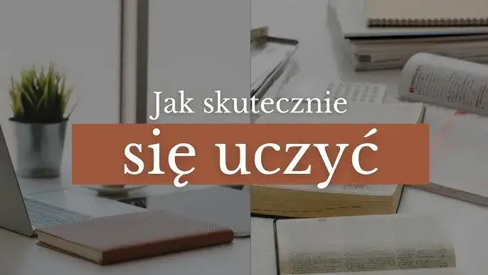 Jak uczyć się szybciej i skuteczniej – sprawdzone metody na sukces