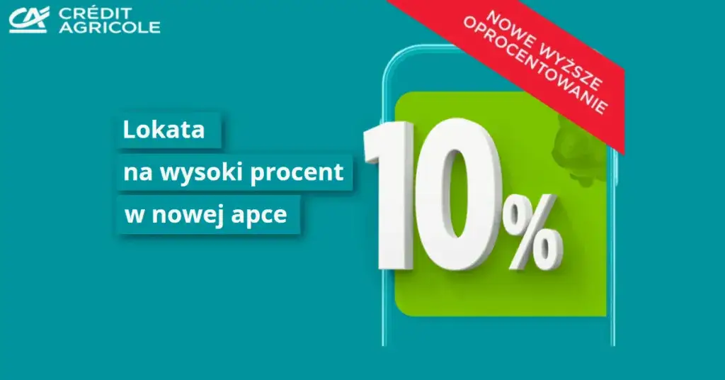 Lokata 10% Credit Agricole: Czy jeszcze jest? Aktualne oferty 2026