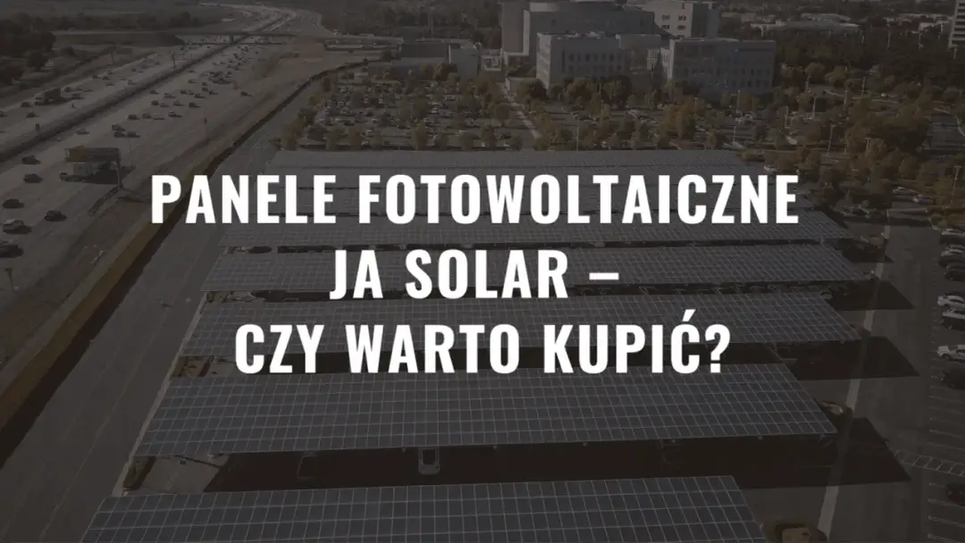 Co warto wiedzieć o firmie JKT Solar przed zakupem paneli? Opinie