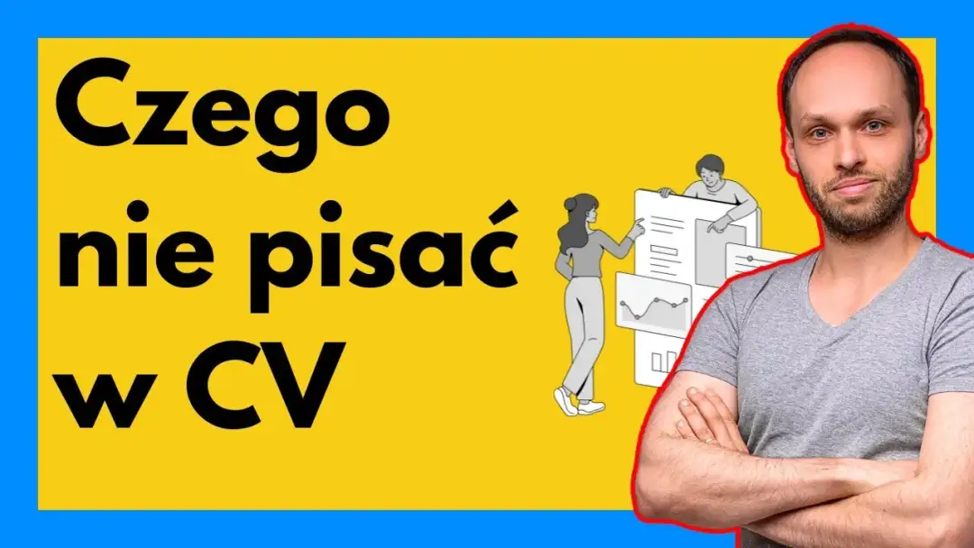Czego nie pisać w CV, aby zwiększyć szanse na sukces w rekrutacji