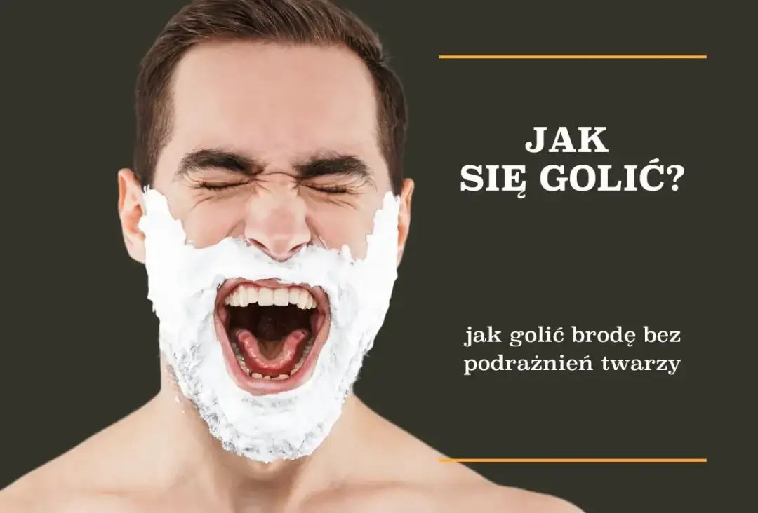 Jak golić twardy zarost bez podrażnień – skuteczne metody i porady