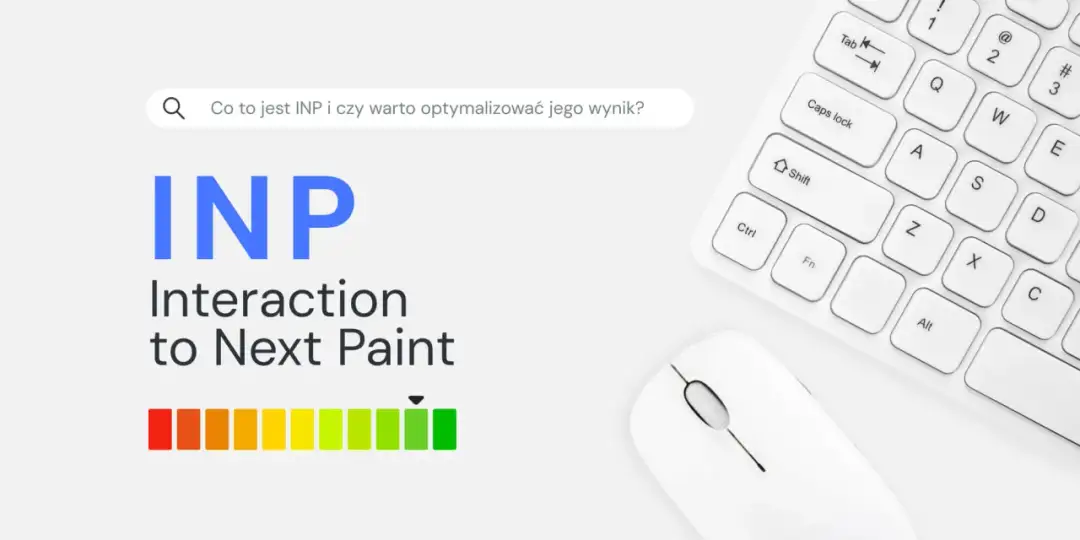 First Input Delay i INP - Nowy standard responsywności stron