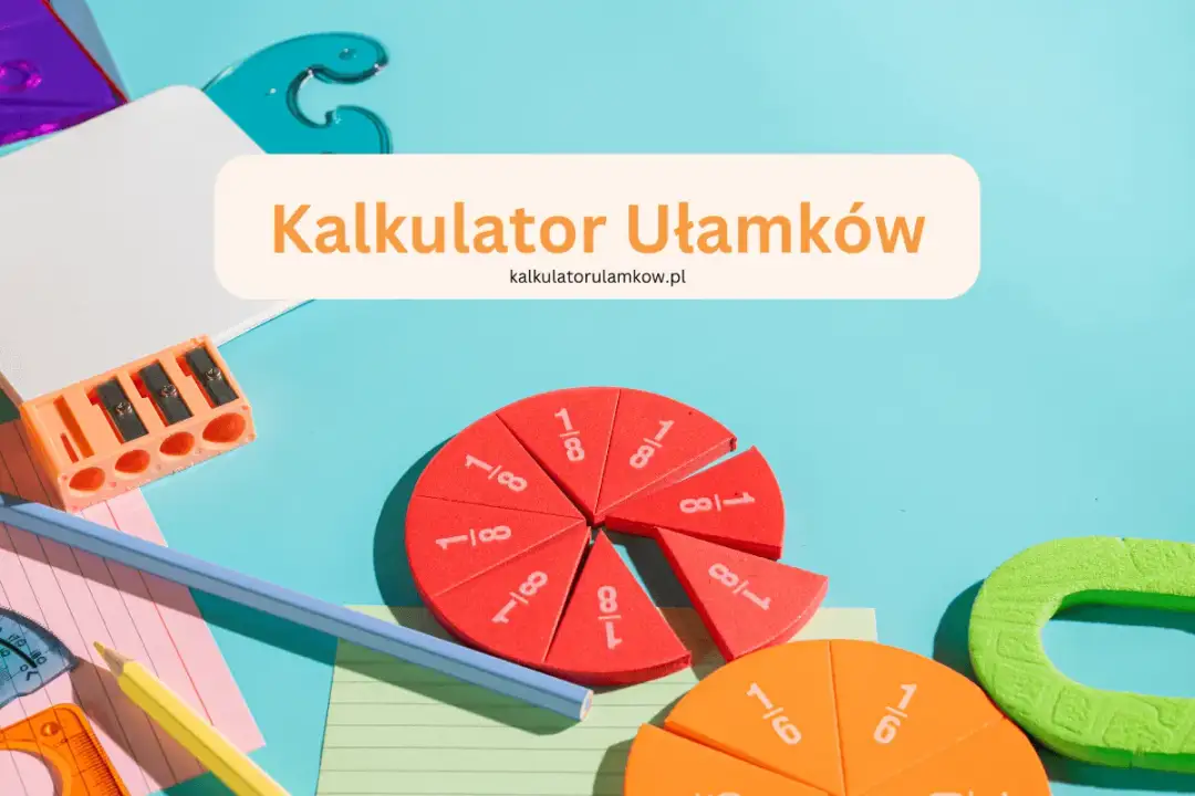 Jak wyliczyć ile to jest 1/8: Prosty sposób na obliczanie ułamków
