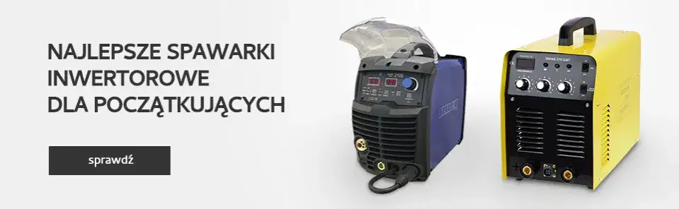 Jakiej firmy spawarkę kupić? Najlepsze marki i porady dla Ciebie
