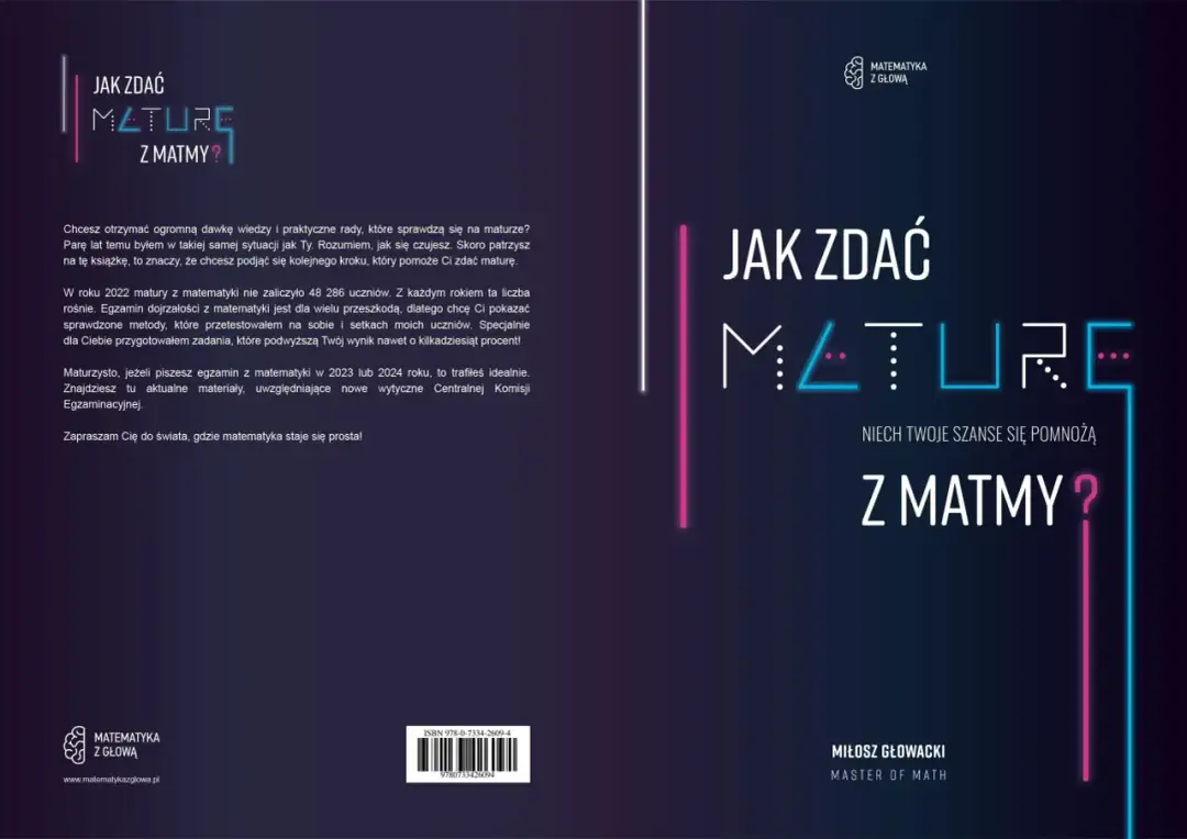 Jak zdać maturę z matematyki? Książka z praktycznymi radami i zadaniami, które pomogą Ci pokonać obowiązkową maturę z matematyki.