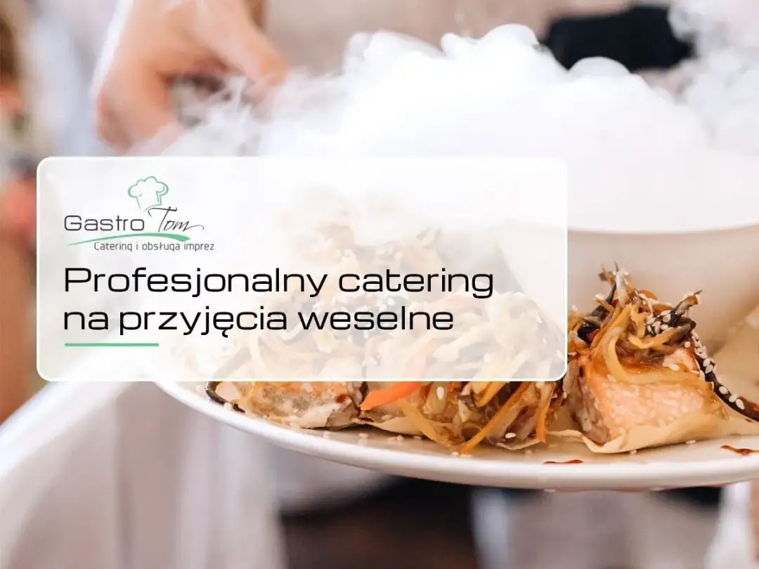 Catering co to? Poznaj różne usługi cateringowe na Twoje wydarzenie
