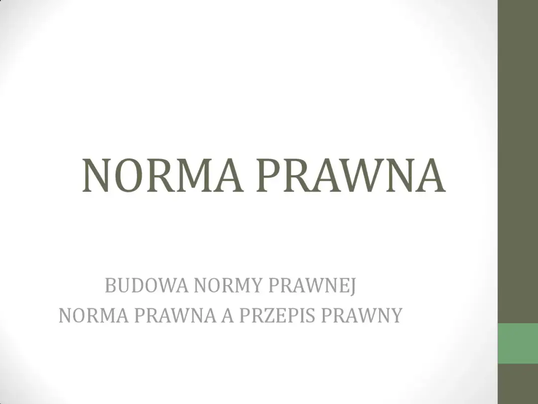 Norma prawna - Czym jest i dlaczego nie jest tym samym co przepis?