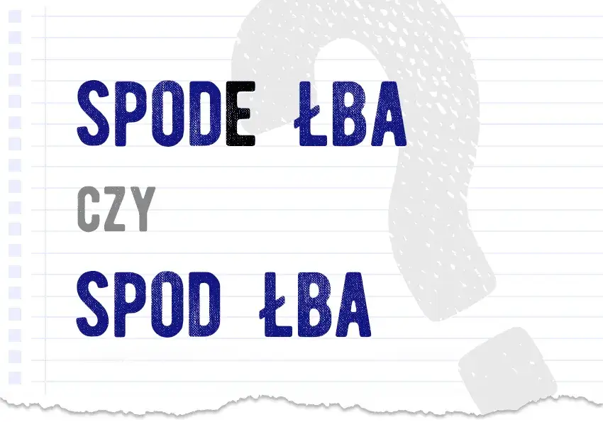 Spod czy z pod? Jedyna poprawna pisownia i prosta zasada!