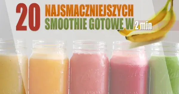 Przepisy na zdrowe koktajle z blendera, które poprawią Twoje zdrowie