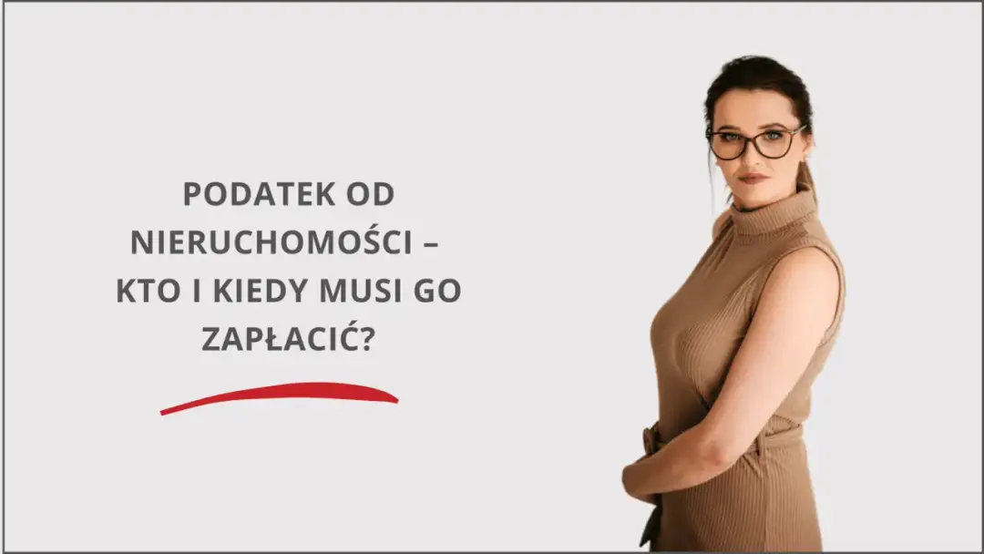 Kto płaci podatek od nieruchomości? Sprawdź swoje obowiązki podatkowe