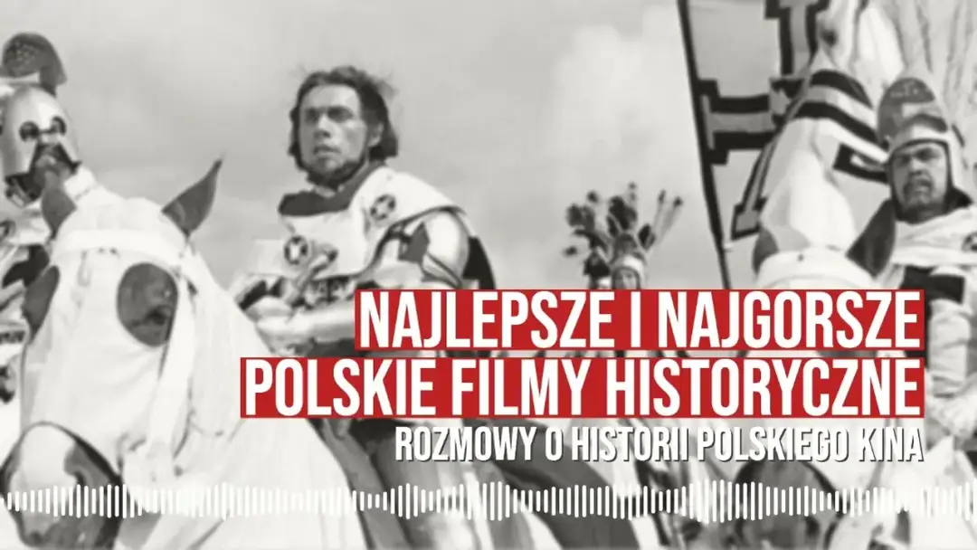 Polskie Filmy Historyczne - Najlepsze Produkcje z Polskiej Historii