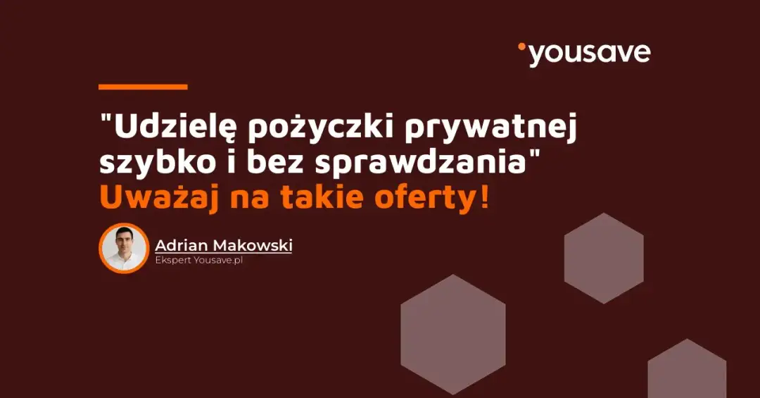 Pożyczki prywatne: Kogo polecam i jak nie dać się oszukać?