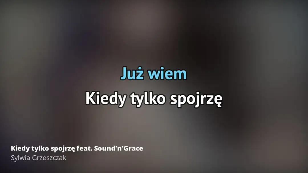 Tekst piosenki Kiedy tylko spojrzę - romantyczna historia Sylwii Grzeszczak