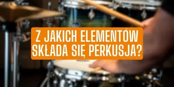 Co to jest perkusja? Poznaj jej znaczenie i różne instrumenty