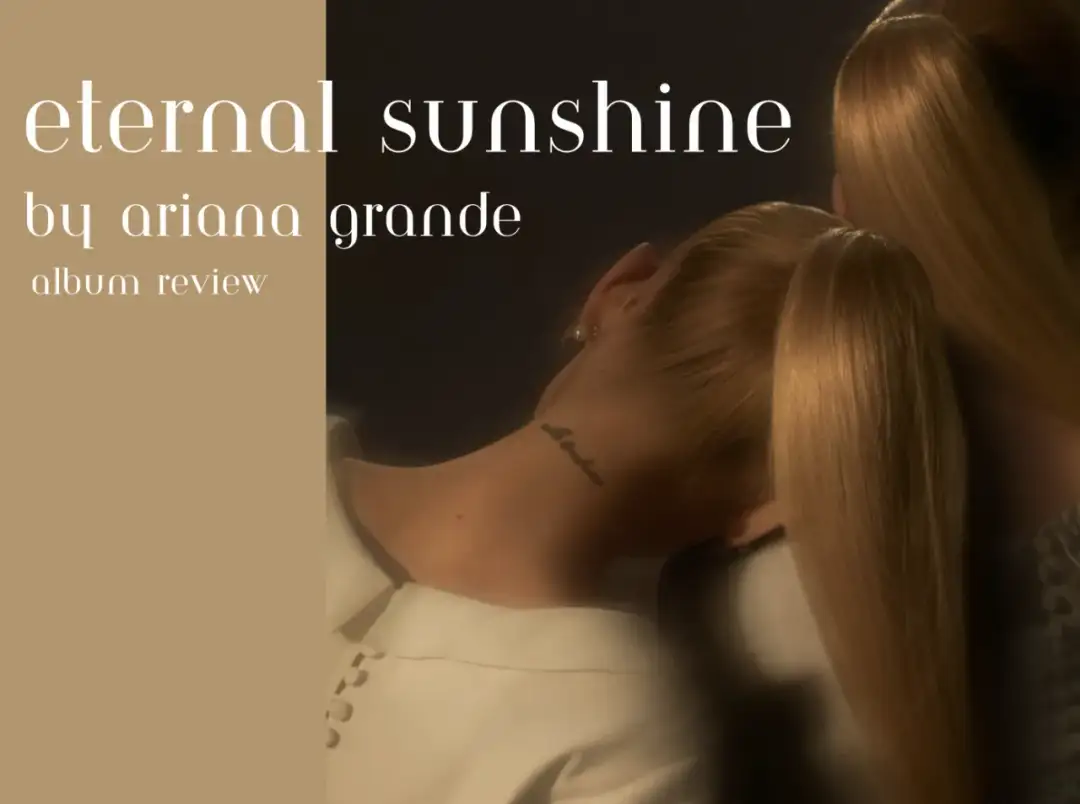 Ariana Grande Eternal Sunshine: Nowy Album Odkrywa Sekrety