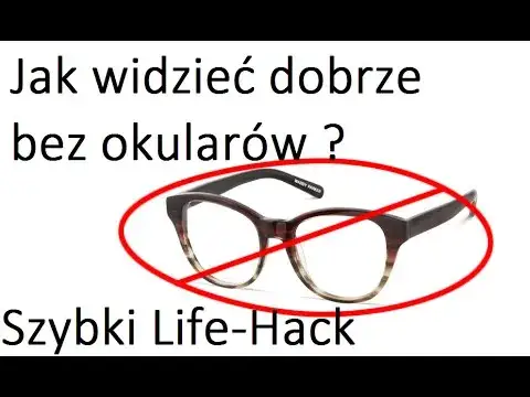 Jak polepszyć wzrok bez okularów - skuteczne metody i ćwiczenia