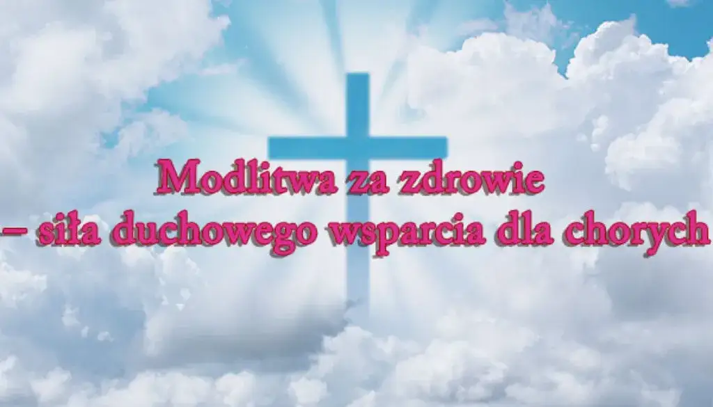 Litania za chorych: modlitwa, która przynosi ulgę i nadzieję.