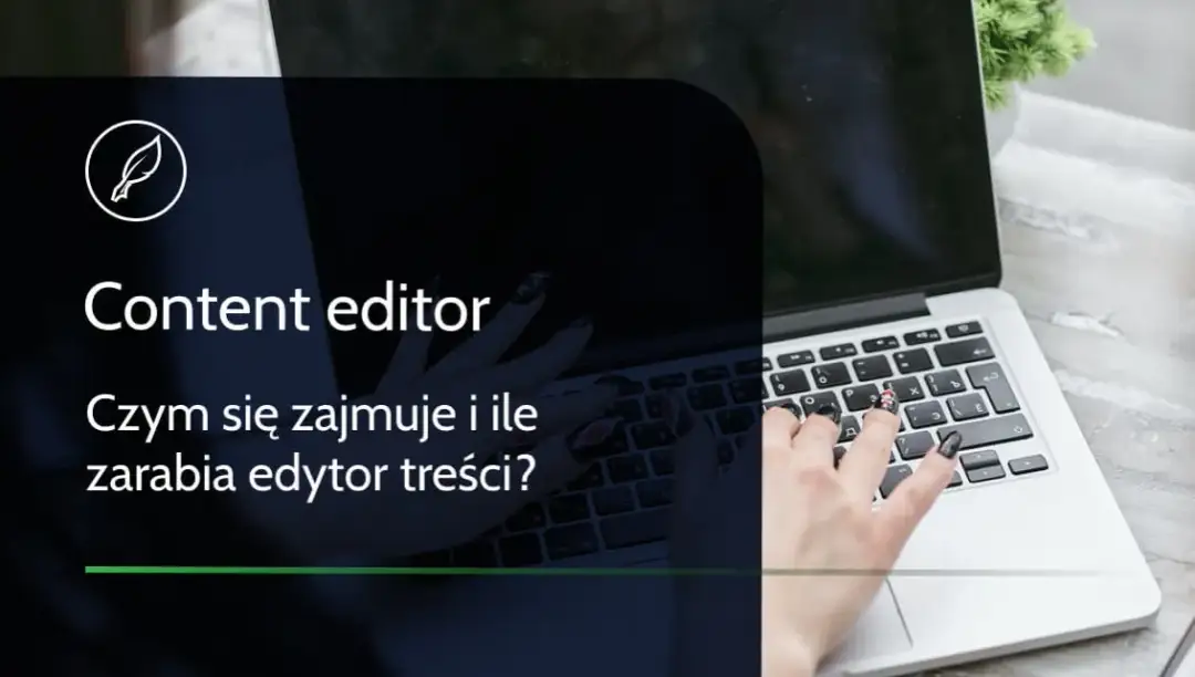 Content editor kto to: Kluczowe umiejętności i obowiązki specjalisty