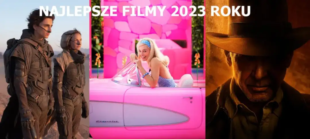 Najlepsze filmy 2023: Hity kinowe, które musisz zobaczyć