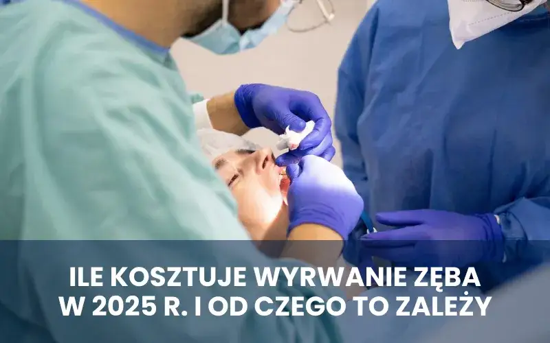 Ile kosztuje ekstrakcja zęba? Ceny i czynniki wpływające na koszty