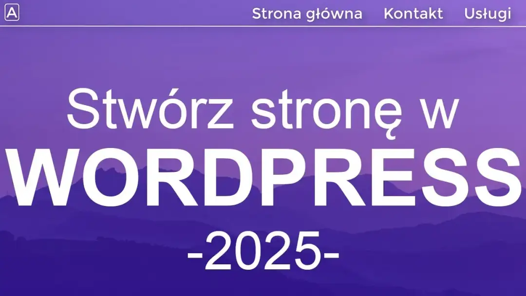 Jak założyć stronę na WordPress bez zbędnych trudności i frustracji