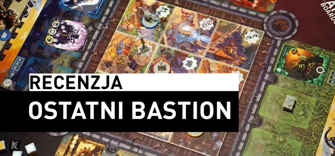 Ostatni bastion gra planszowa - poznaj zasady i gdzie kupić taniej