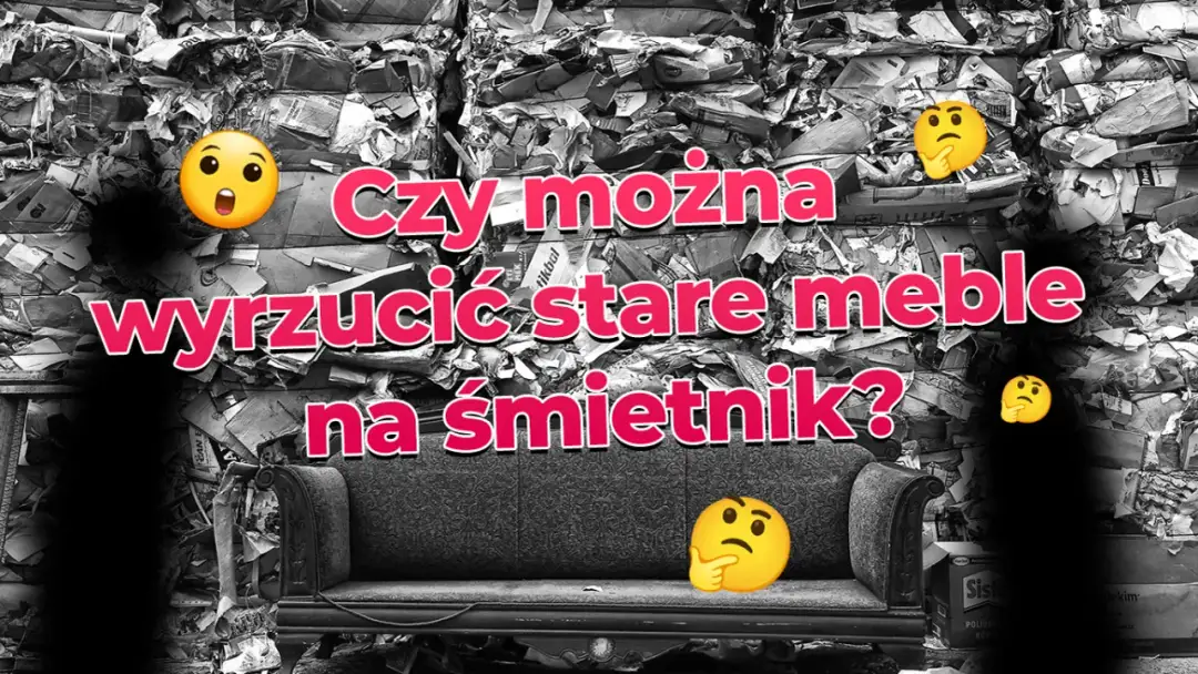 Czy można wyrzucić stare meble na śmietnik? Prawda i legalne alternatywy