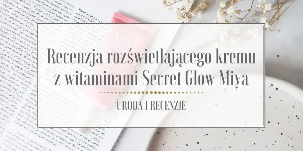 Miya rozświetlający krem z witaminami all-in-one - Twoja skóra zasługuje na blask