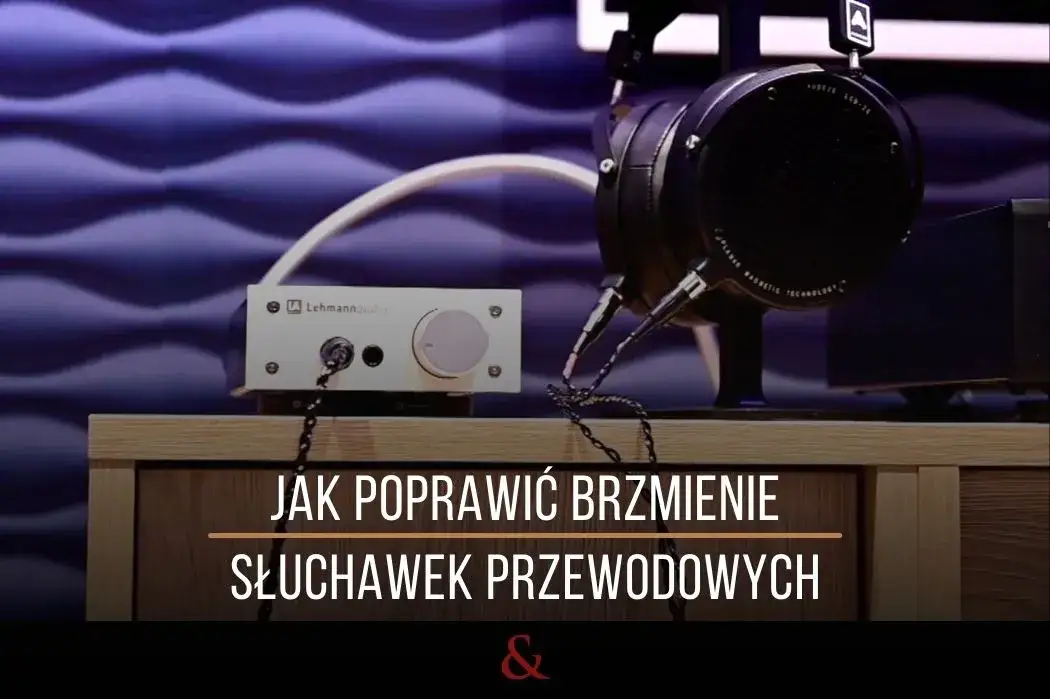 Jak poprawić dźwięk w słuchawkach i cieszyć się lepszą jakością audio