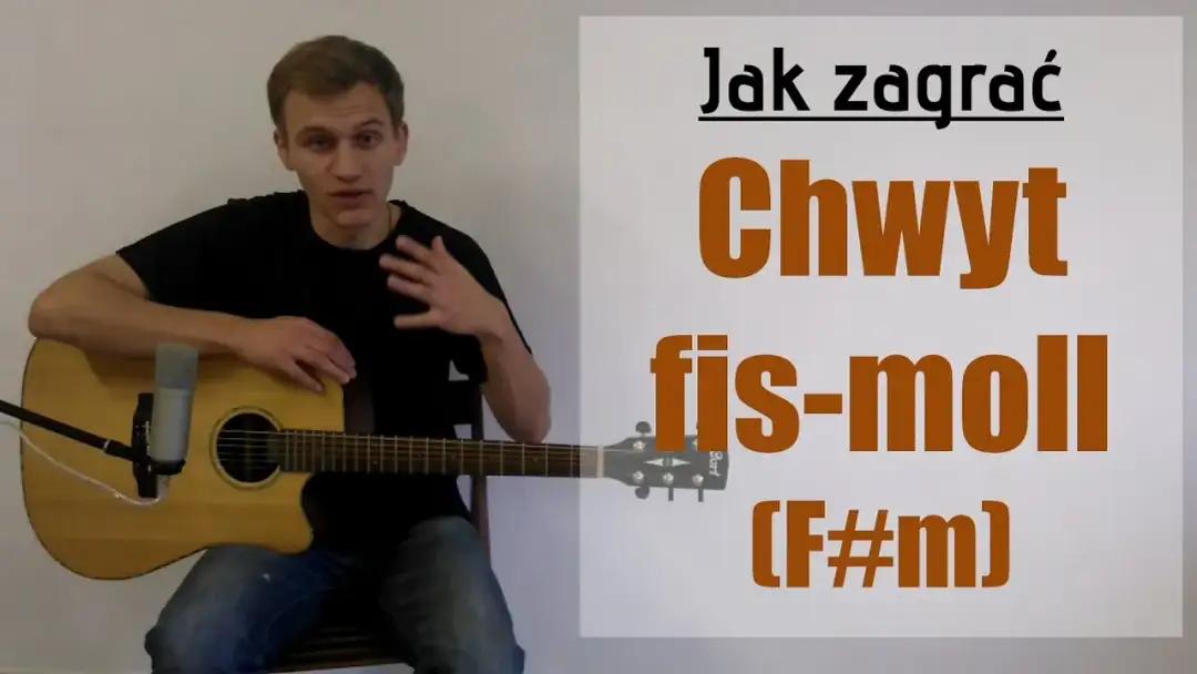 Chwyty gitarowe Fis – naucz się grać akordy dur i moll łatwo